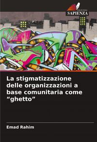 Produktbild: La stigmatizzazione delle organizzazioni a base comunitaria come "ghetto"