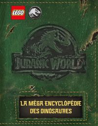 Produktbild: Lego Jurassic World. La m&eacute;ga encyclop&eacute;die des dinosaures