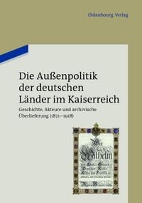 Produktbild: Die Au&szlig;enpolitik der deutschen L&auml;nder im Kaiserreich