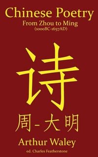 Produktbild: Chinese Poetry from Zhou to Ming (1000BC-1647AD)