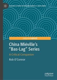 Produktbild: China Mi&eacute;ville's "Bas-Lag" Series