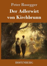 Produktbild: Der Adlerwirt von Kirchbrunn