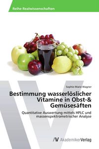 Produktbild: Bestimmung wasserl&ouml;slicher Vitamine in Obst-& Gem&uuml;ses&auml;ften