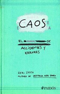Produktbild: Caos. El Manual de Accidentes Y Errores / Mess: The Manual of Accidents and Mistakes