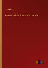 Produktbild: Prussia and the Franco-Prussian War