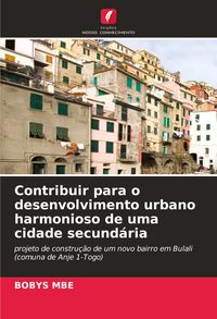 Produktbild: Contribuir para o desenvolvimento urbano harmonioso de uma cidade secund&aacute;ria