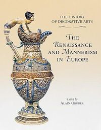 Produktbild: The History of Decorative Arts: Classicism and the Baroque in Europe