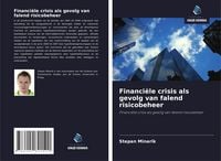Produktbild: Financi&euml;le crisis als gevolg van falend risicobeheer
