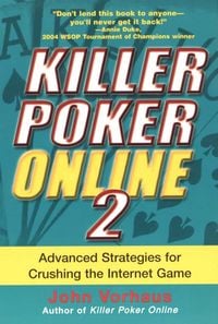 Produktbild: Killer Poker Online 2: Advanced Strategies For Crushing The Internet Game