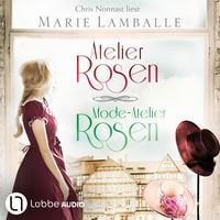 Produktbild: Die komplette Atelier Rosen-Saga - Atelier Rosen, Mode-Atelier Rosen