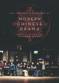 Produktbild: The Columbia Anthology of Modern Chinese Drama
