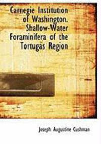 Produktbild: Carnegie Institution of Washington. Shallow-Water Foraminifera of the Tortugas Region
