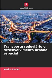 Produktbild: Transporte rodovi&aacute;rio e desenvolvimento urbano espacial