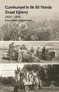 Produktbild: Cumhuriyetin Ilk 50 Yilinda Ziraat Egitimi 1920 - 1970
