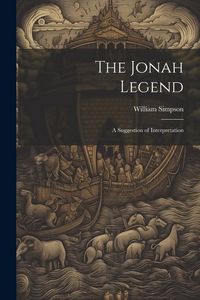 Produktbild: The Jonah Legend: A Suggestion of Interpretation