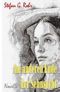Produktbild: Am anderen Ende der Sehnsucht