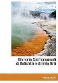 Produktbild: Memorie Sui Monumenti Di Antichit E Di Belle Arti