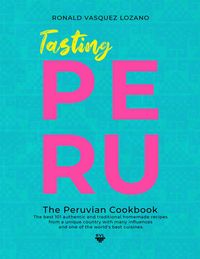 Produktbild: TASTING PERU - The Peruvian Cookbook