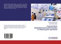Produktbild: 4-Acetyl-N,N-dialkylbenzenesulfonamides in Heterocyclic Synthesis