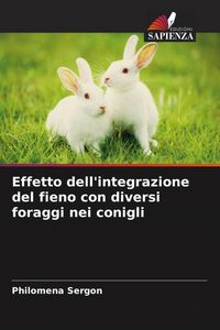 Produktbild: Effetto dell'integrazione del fieno con diversi foraggi nei conigli