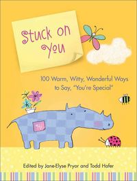 Produktbild: Stuck on You: 100 Warm, Witty, Wonderful Ways to Say, "You're Special"