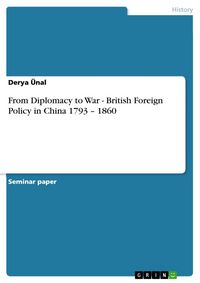 Produktbild: From Diplomacy to War - British Foreign Policy in China 1793 - 1860