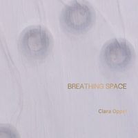 Produktbild: Clara Oppel &ndash; Breathing Space