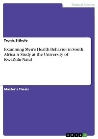 Produktbild: Examining Men's Health Behavior in South Africa. A Study at the University of KwaZulu-Natal