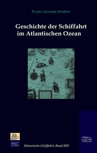 Produktbild: Geschichte der Schiffahrt im Atlantischen Ozean