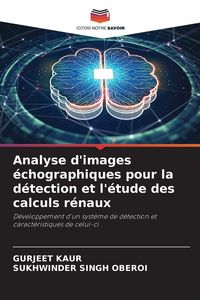 Produktbild: Analyse d'images &eacute;chographiques pour la d&eacute;tection et l'&eacute;tude des calculs r&eacute;naux