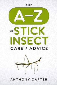Produktbild: The A-Z of Stick Insect Care & Advice