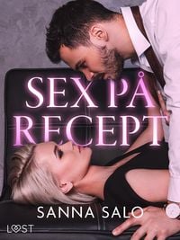 Produktbild: Sex p&aring; recept - erotisk novell