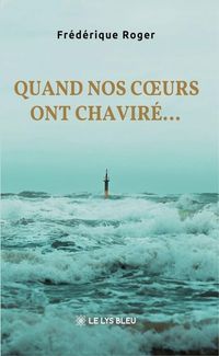 Produktbild: Quand nos coeurs ont chavir&eacute;...