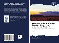 Produktbild: Syndrom Alicji w Krainie Czar&oacute;w: Oparty na prawdziwej historii