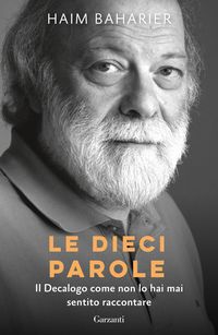 Produktbild: Le dieci parole. Il decalogo come non lo hai mai sentito raccontare
