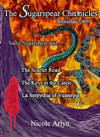 Produktbild: Sadie Sugarspear and The Scarlet Road, The Keys to the Castle, and La Serpythia of Vulserpia