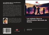 Produktbild: Les enfants dans la classification d&eacute;cimale de Dewey