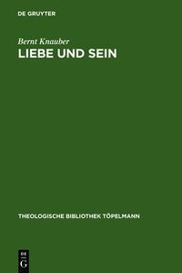 Bild vom Artikel Liebe und Sein vom Autor Bernt Knauber