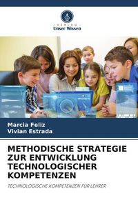 Produktbild: METHODISCHE STRATEGIE ZUR ENTWICKLUNG TECHNOLOGISCHER KOMPETENZEN