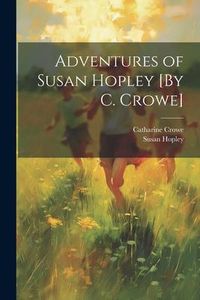 Produktbild: Adventures of Susan Hopley [By C. Crowe]