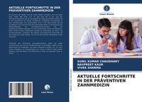 Produktbild: Aktuelle Fortschritte in der Pr&auml;ventiven Zahnmedizin