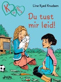 Produktbild: K f&uuml;r Klara: Du tust mir leid!