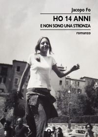 Produktbild: Ho 14 anni. E non sono una stronza