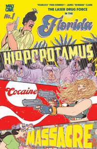 Produktbild: The Florida Hippopotamus Cocaine Massacre #1