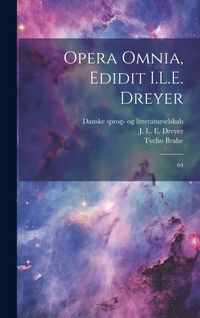 Produktbild: Opera omnia, edidit I.L.E. Dreyer: 04