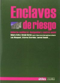 Produktbild: Enclaves de riesgo : gobierno neoliberal, desigualdad y control social
