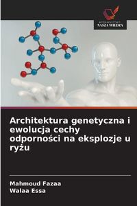 Produktbild: Architektura genetyczna i ewolucja cechy odporno&iquest;ci na eksplozje u ry&iquest;u