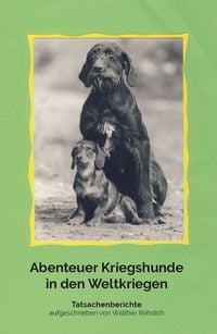 Produktbild: Abenteuer Kriegshunde in den Weltkriegen