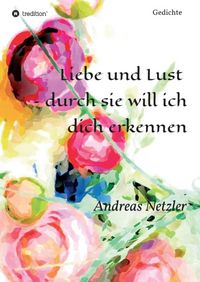 Produktbild: Liebe und Lust &ndash; durch sie will ich dich erkennen