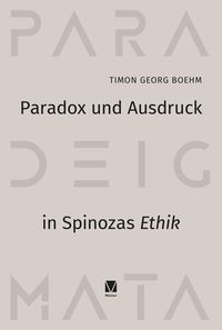 Produktbild: Paradox und Ausdruck in Spinozas &raquo;Ethik&laquo;